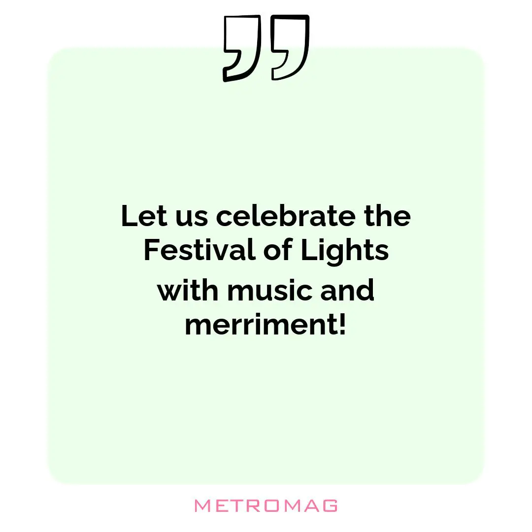 Let us celebrate the Festival of Lights with music and merriment!