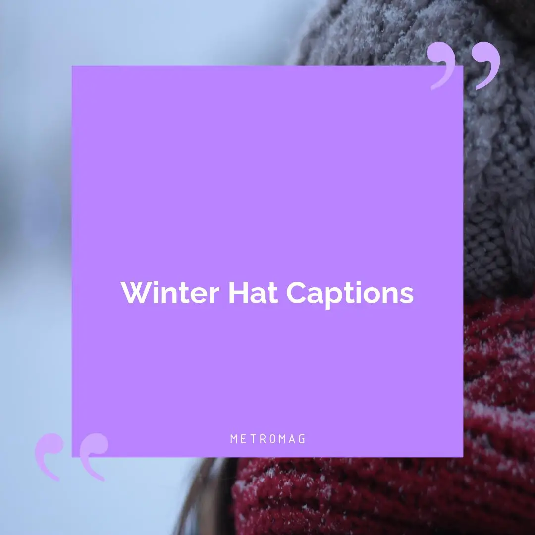 Winter Hat Captions