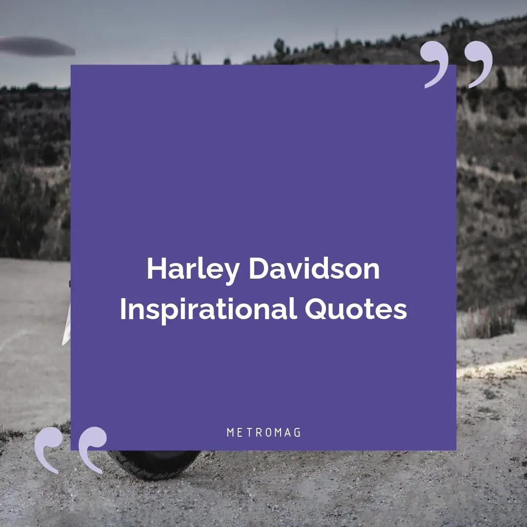 Harley Davidson Inspirational Quotes