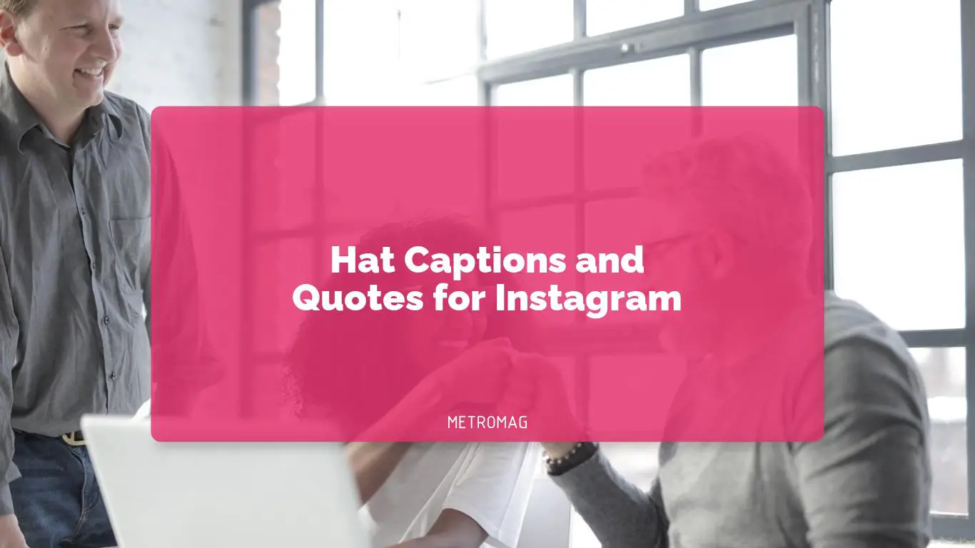 Hat Captions and Quotes for Instagram