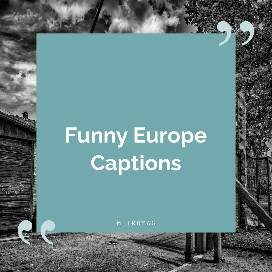 Funny Europe Captions
