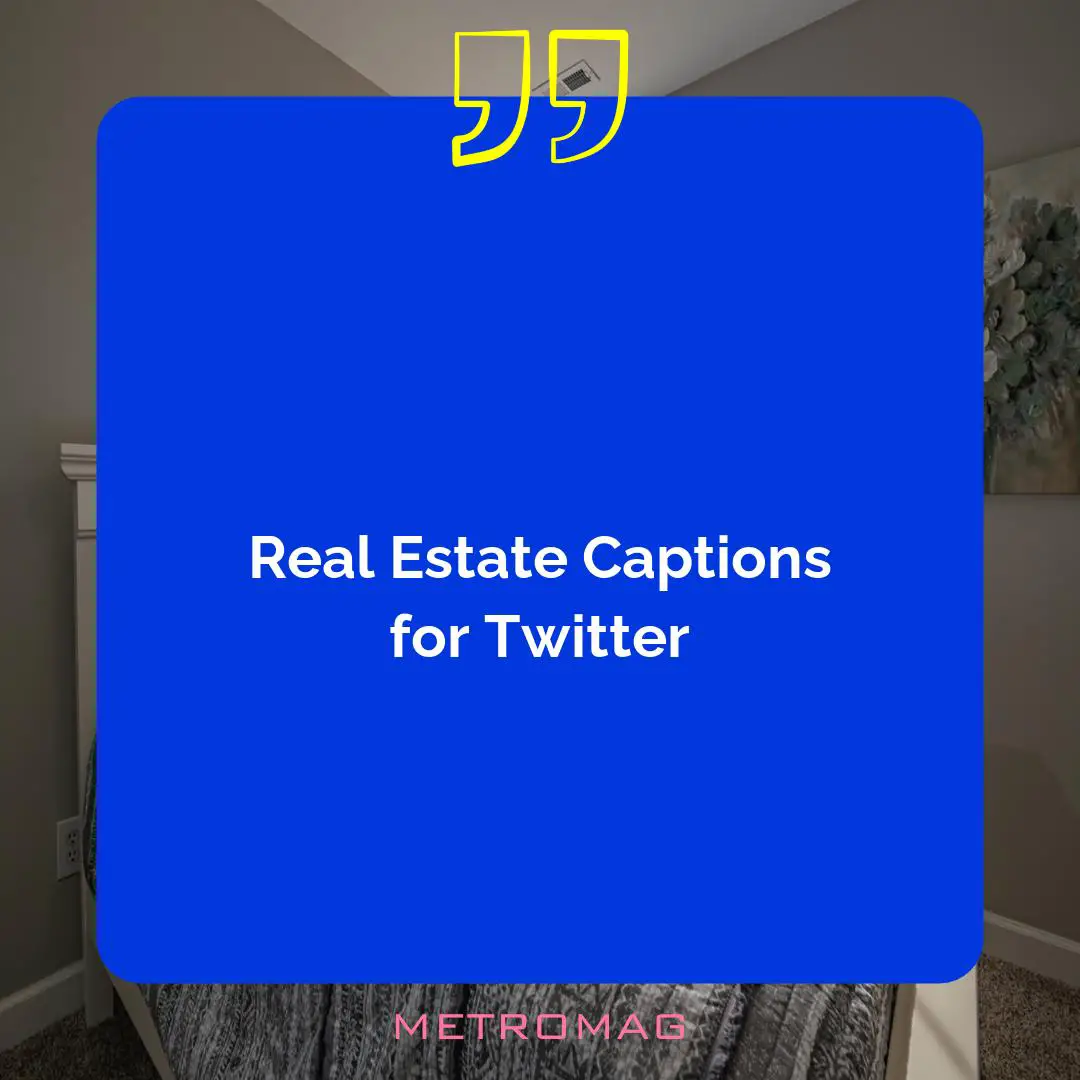 Real Estate Captions for Twitter