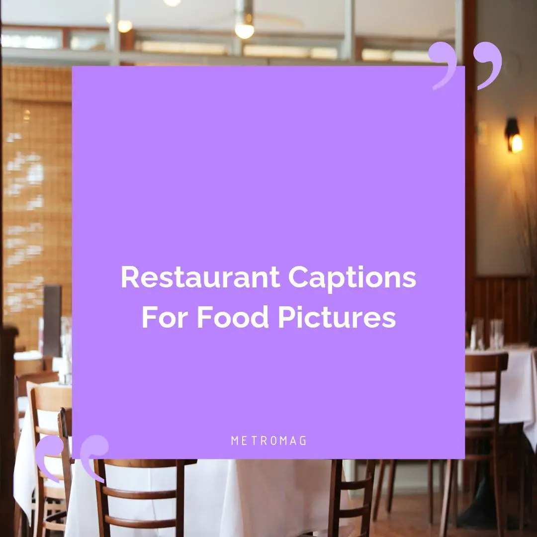 Restaurant Captions For Food Pictures