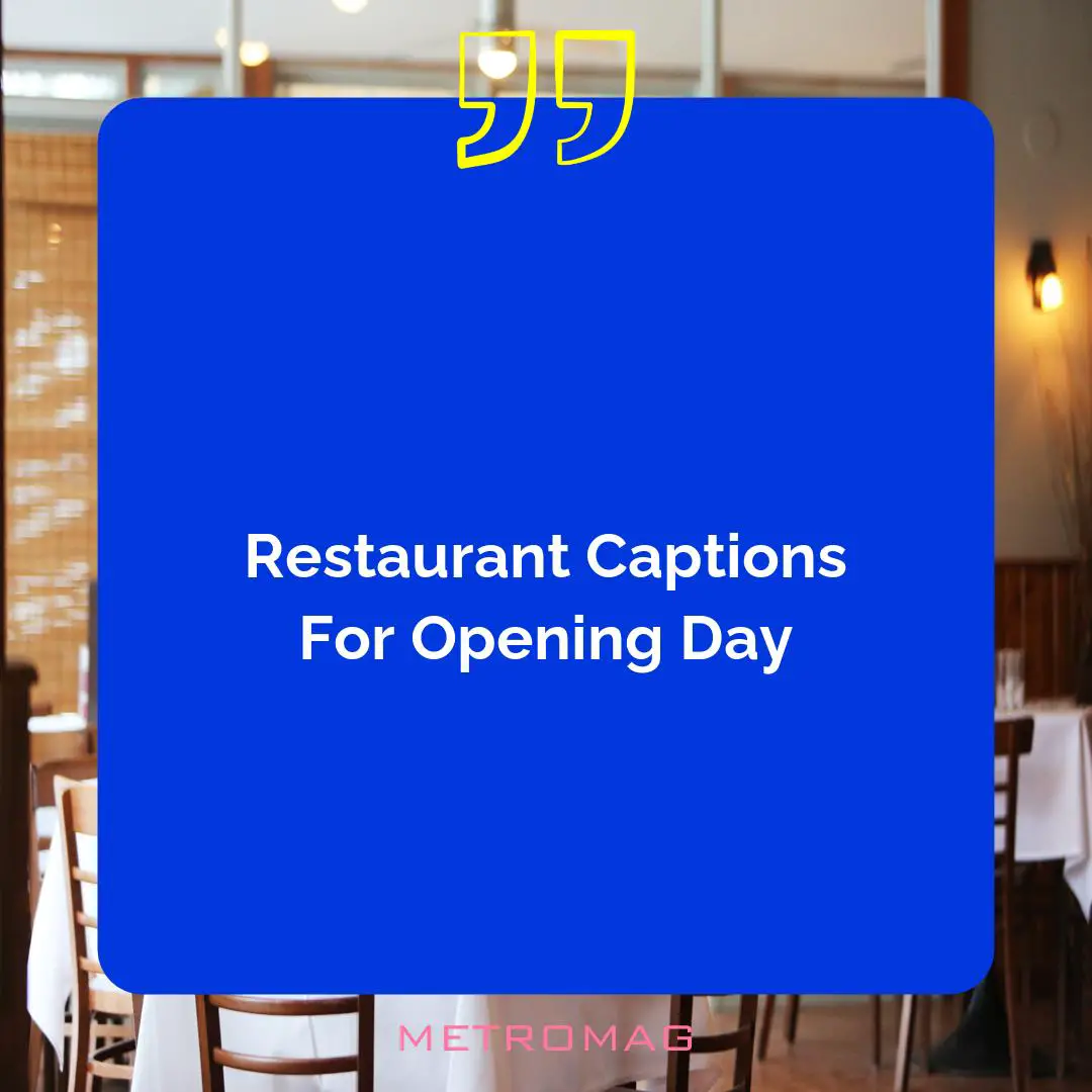 Restaurant Captions For Opening Day