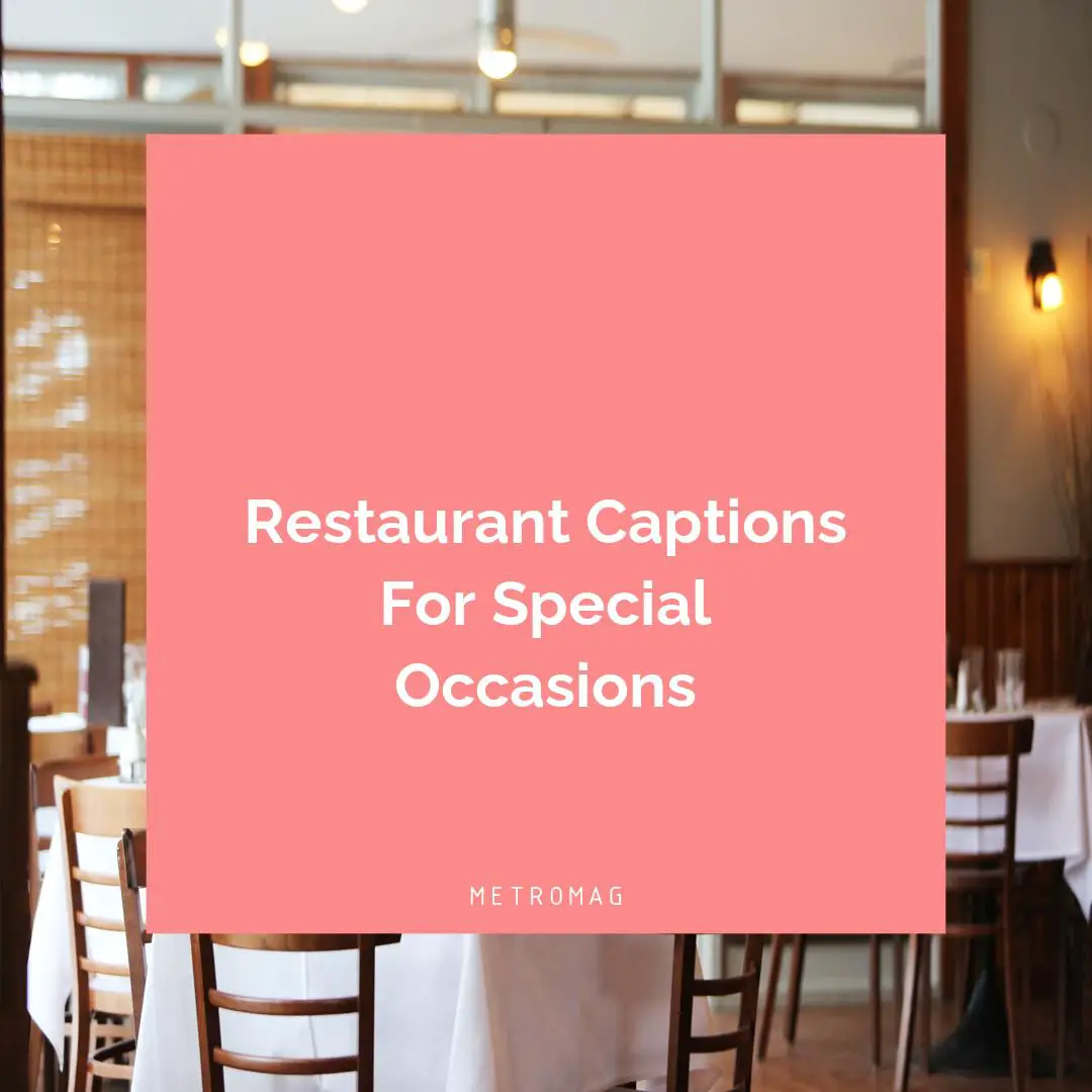 Restaurant Captions For Special Occasions