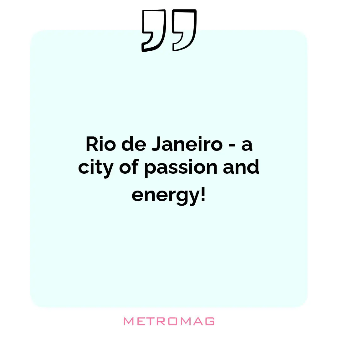 Rio de Janeiro - a city of passion and energy!