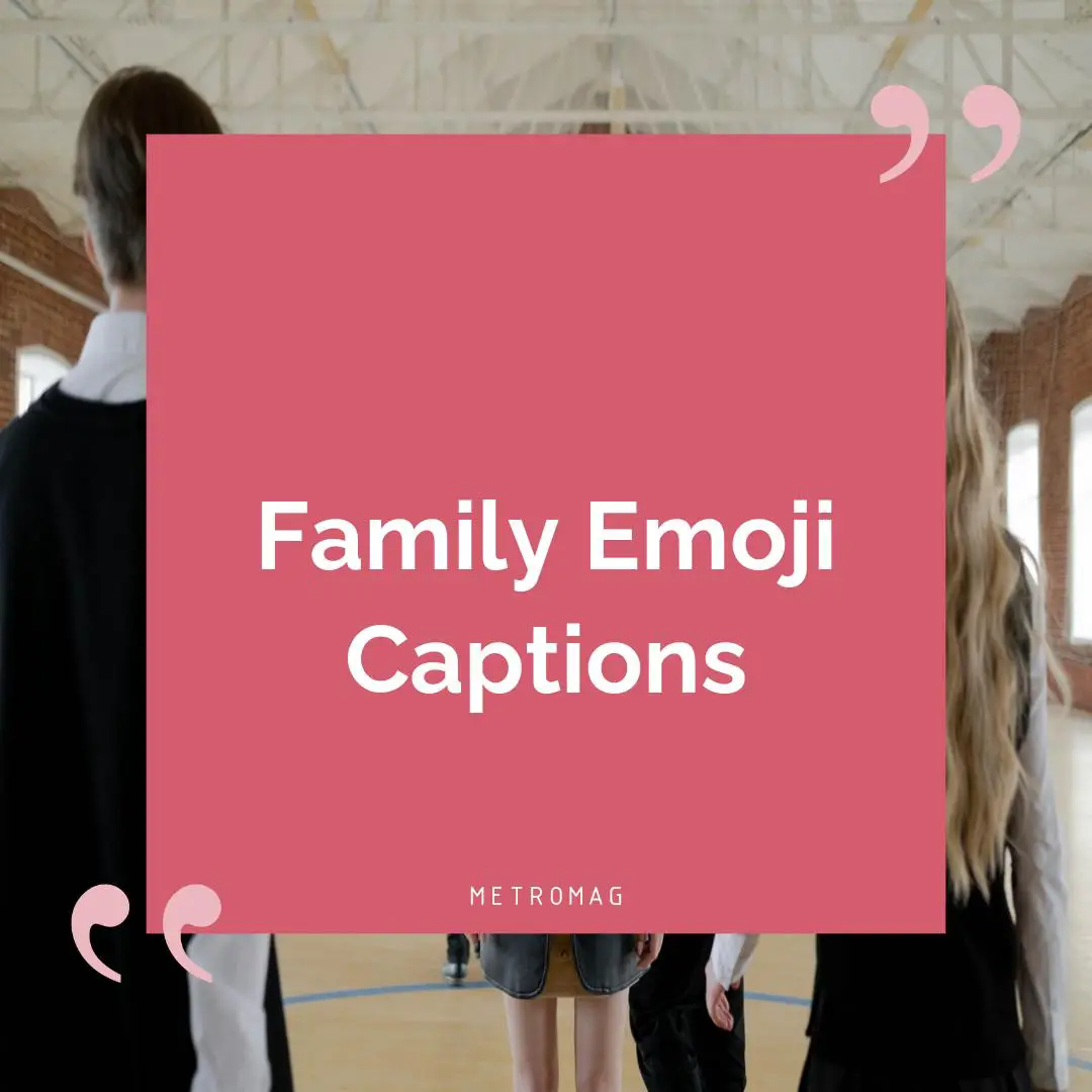 Family Emoji Captions