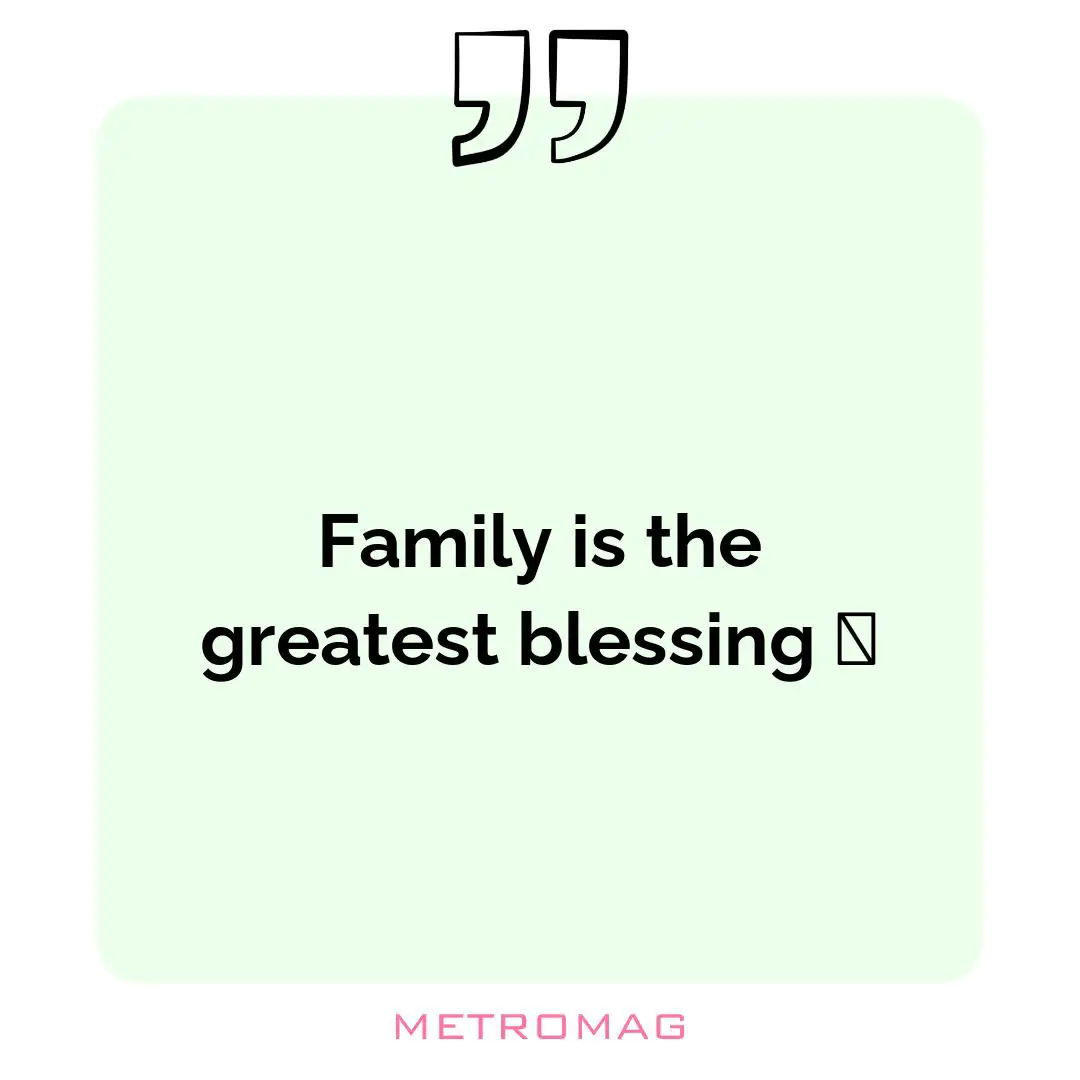 Family is the greatest blessing 🙏