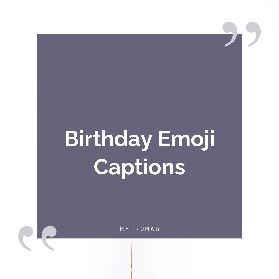 Birthday Emoji Captions