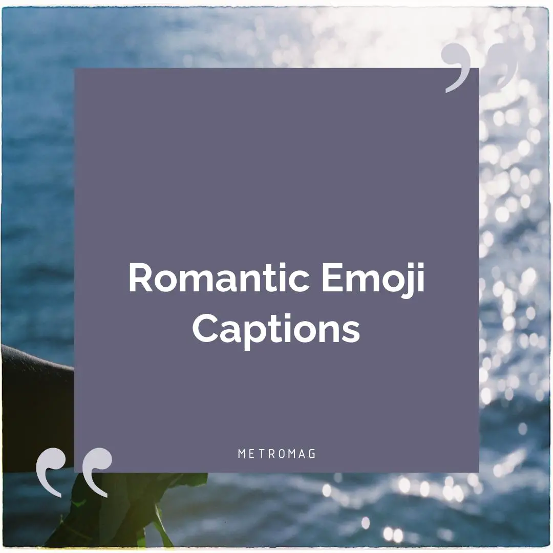 Romantic Emoji Captions