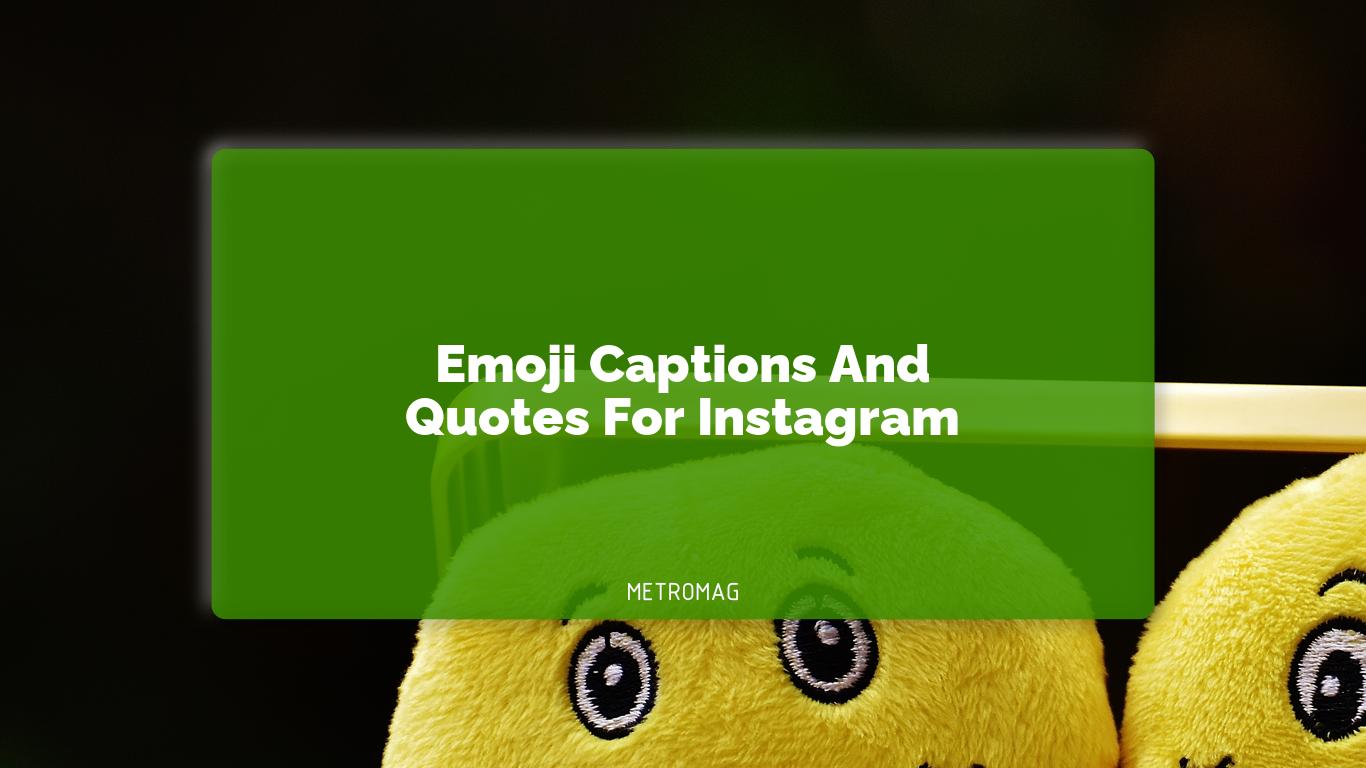 Emoji Captions And Quotes For Instagram
