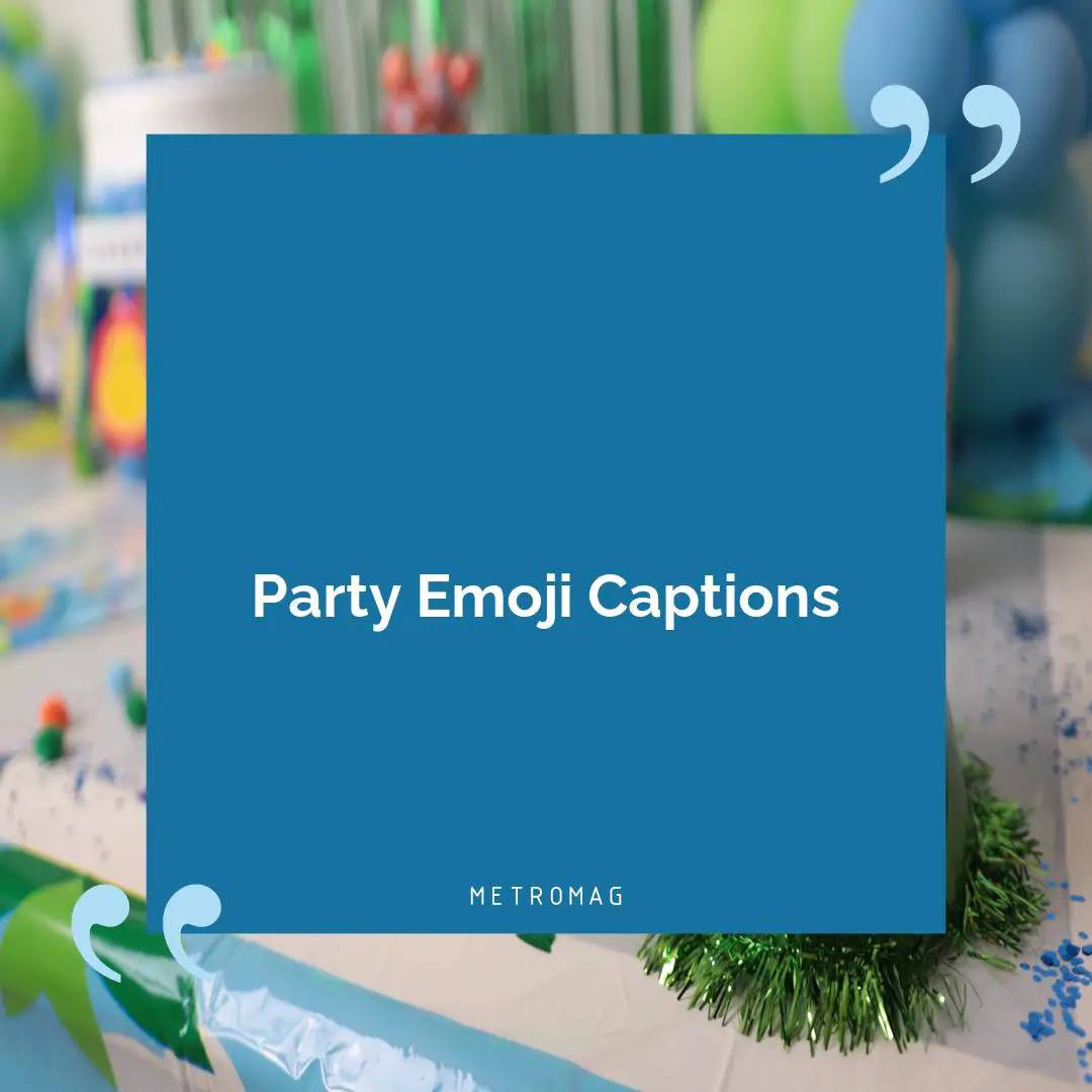 Party Emoji Captions