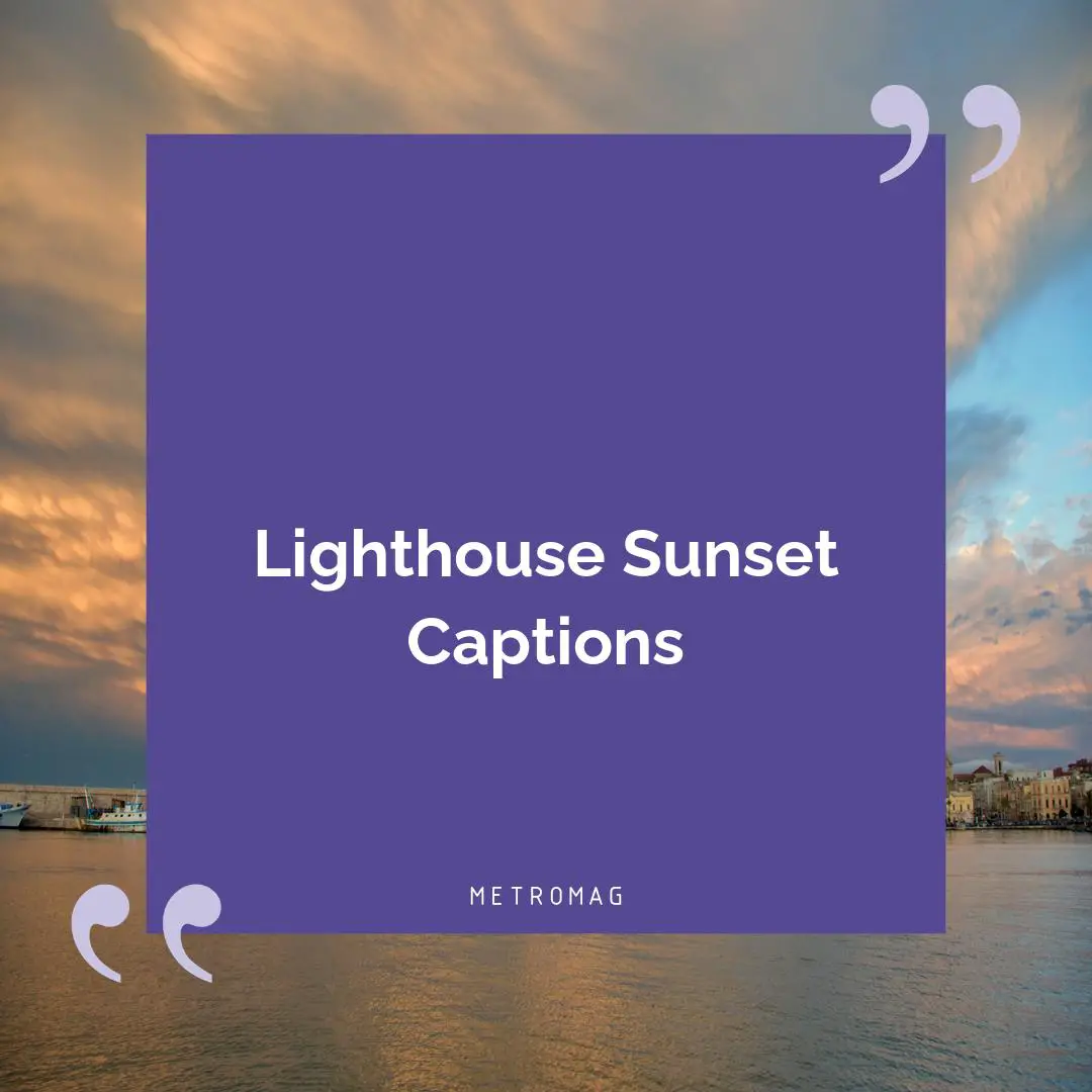 Lighthouse Sunset Captions