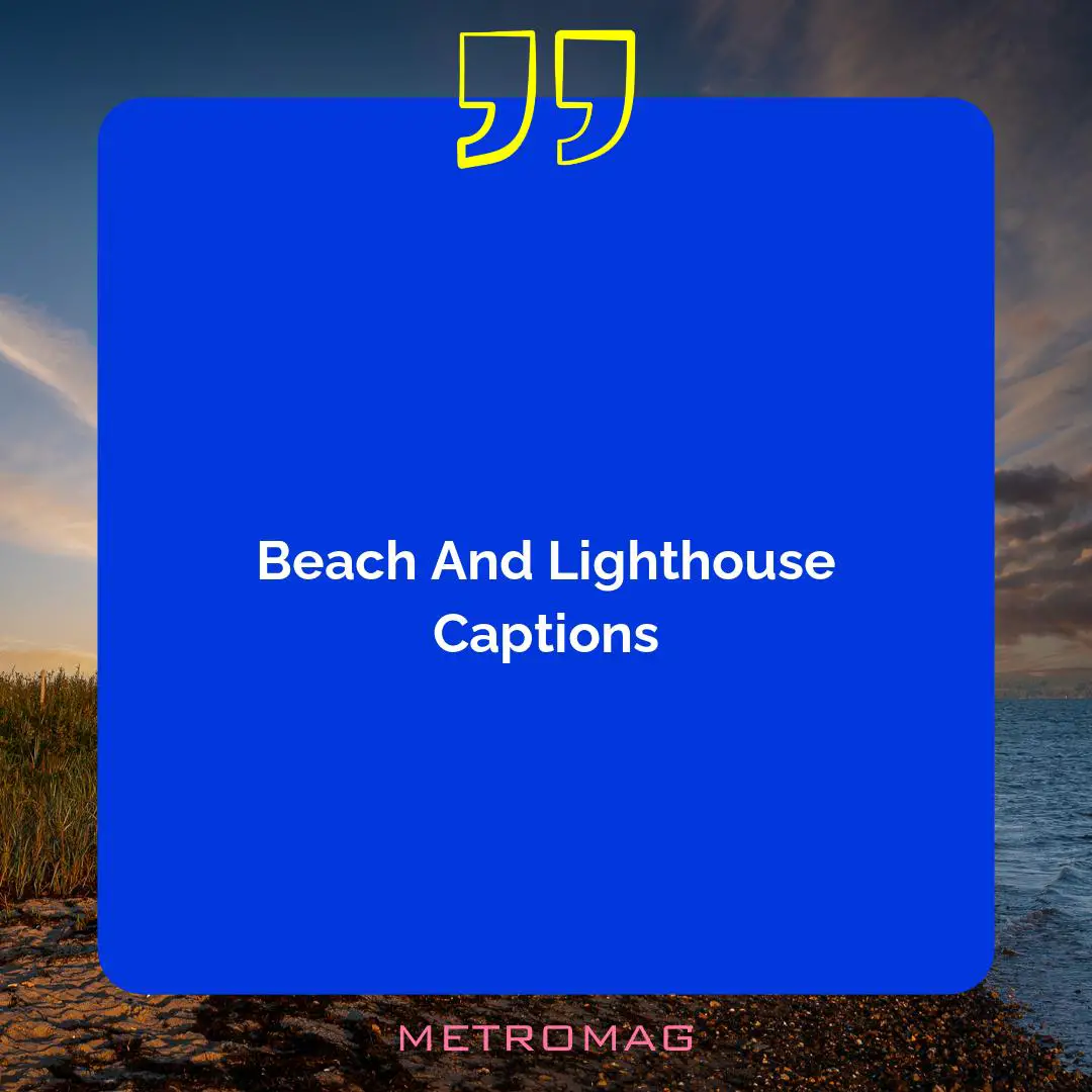 Beach And Lighthouse Captions