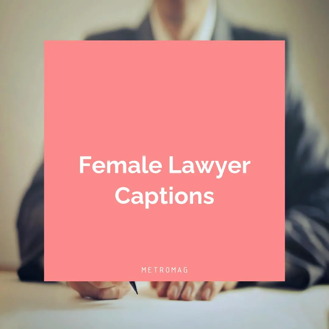 Female Lawyer Captions