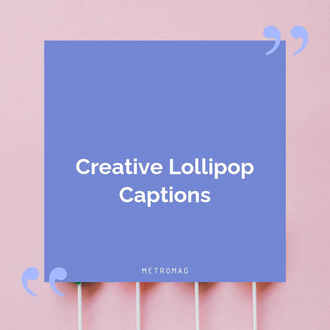 Creative Lollipop Captions