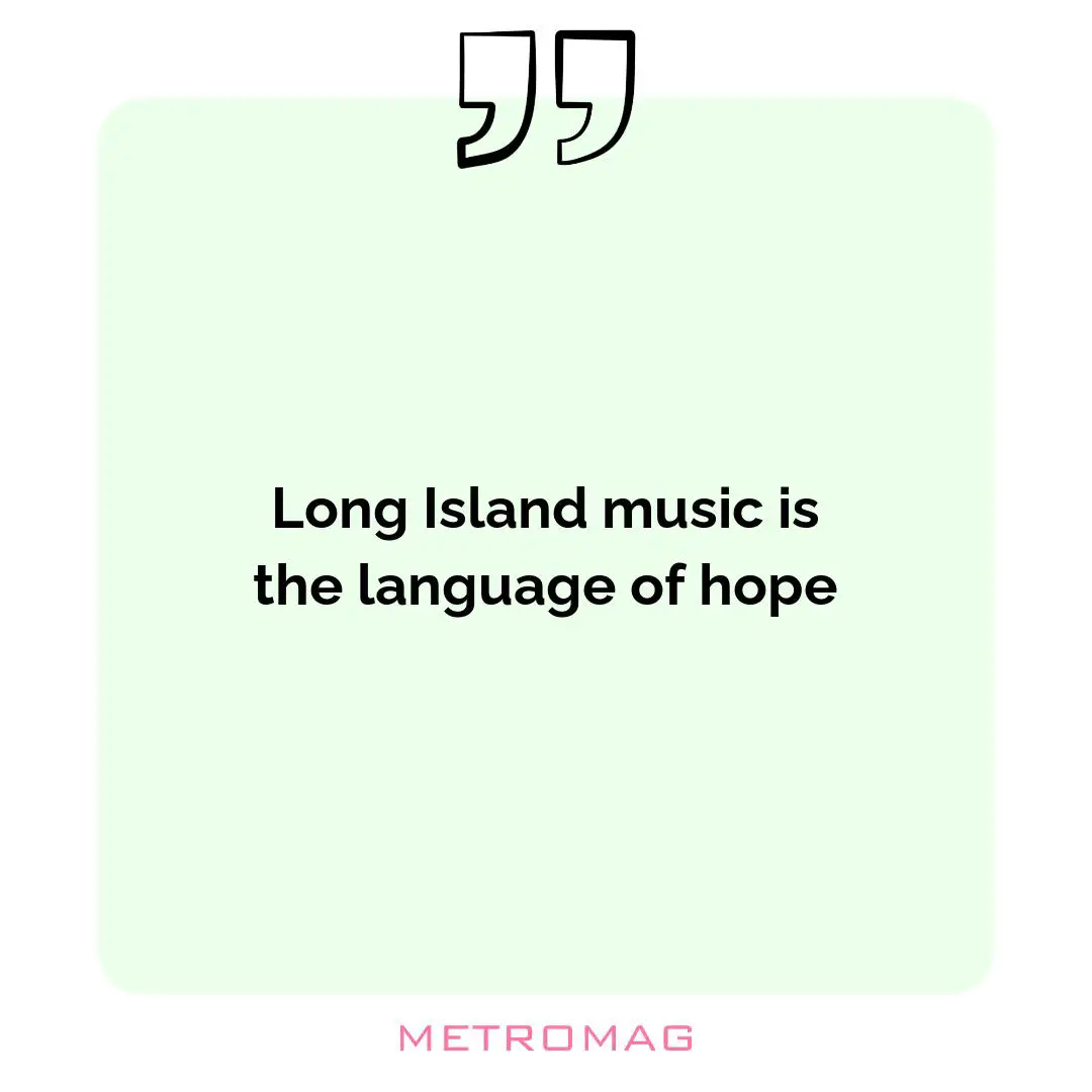 Long Island music is the language of hope