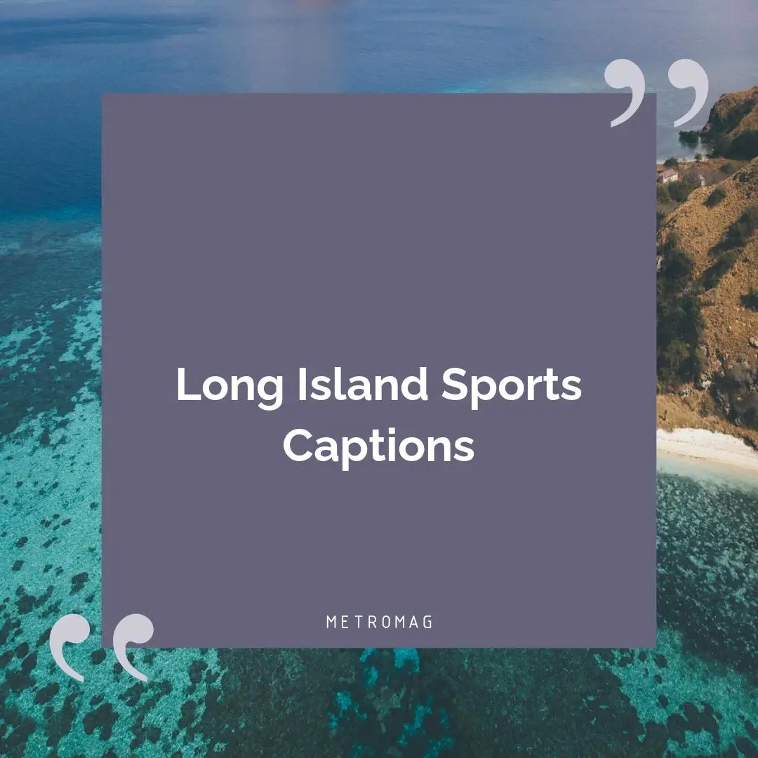Long Island Sports Captions