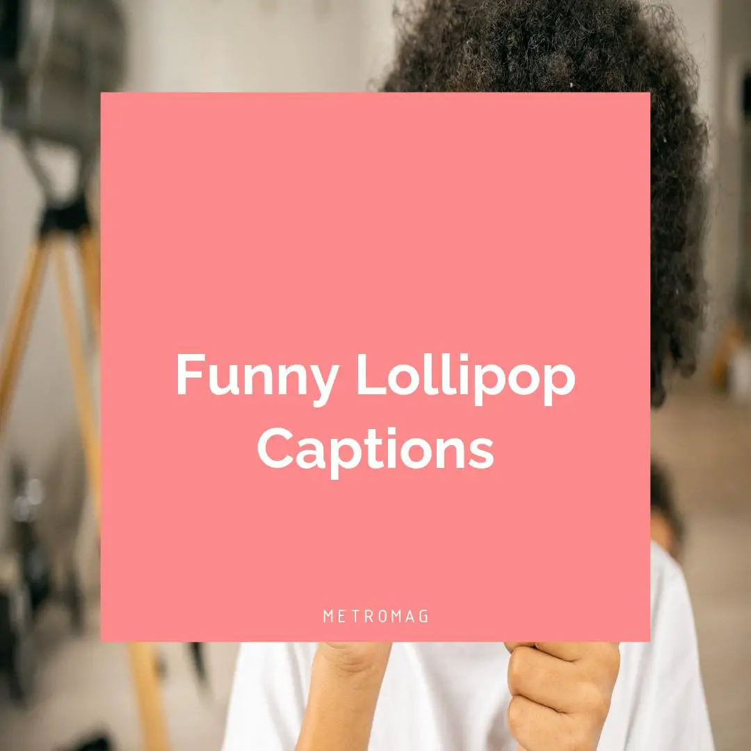 Funny Lollipop Captions