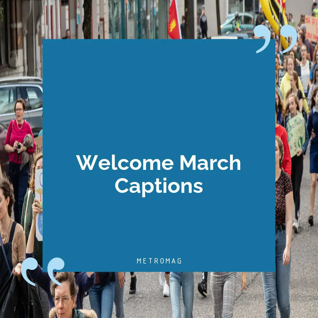 Welcome March Captions