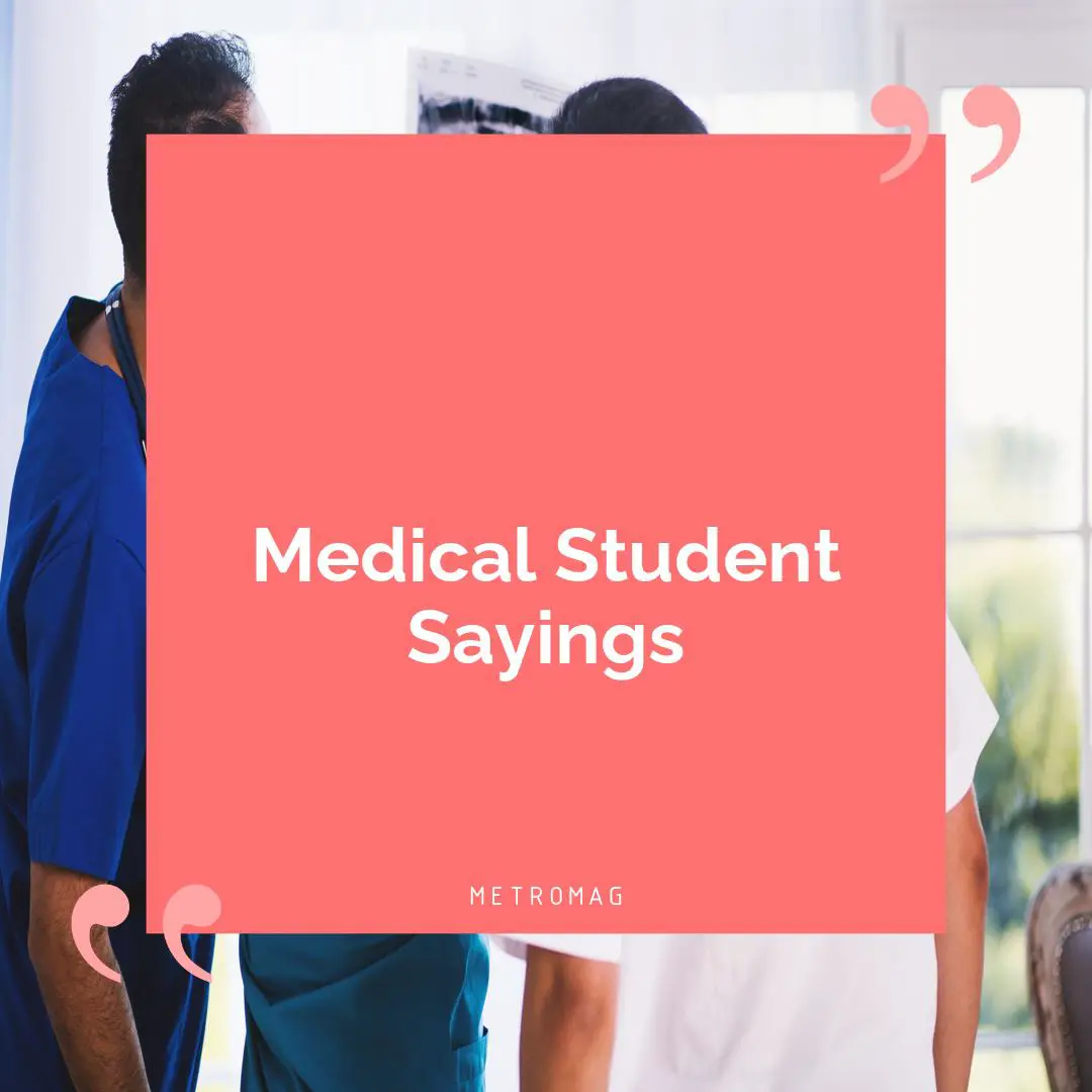 Medical Student Sayings
