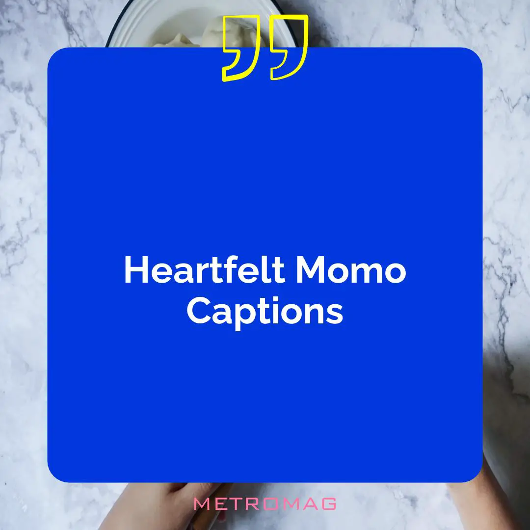 Heartfelt Momo Captions