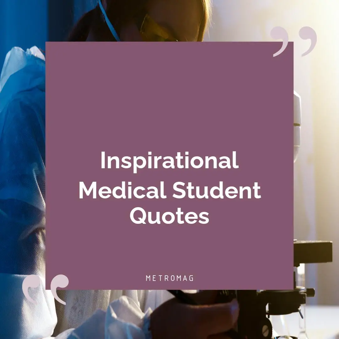 Inspirational Medical Student Quotes