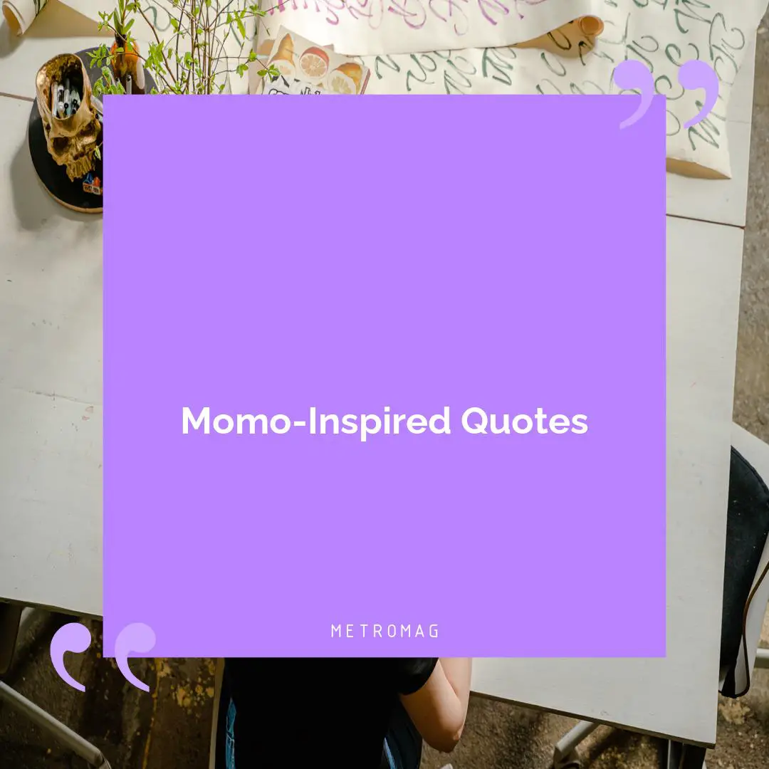 Momo-Inspired Quotes