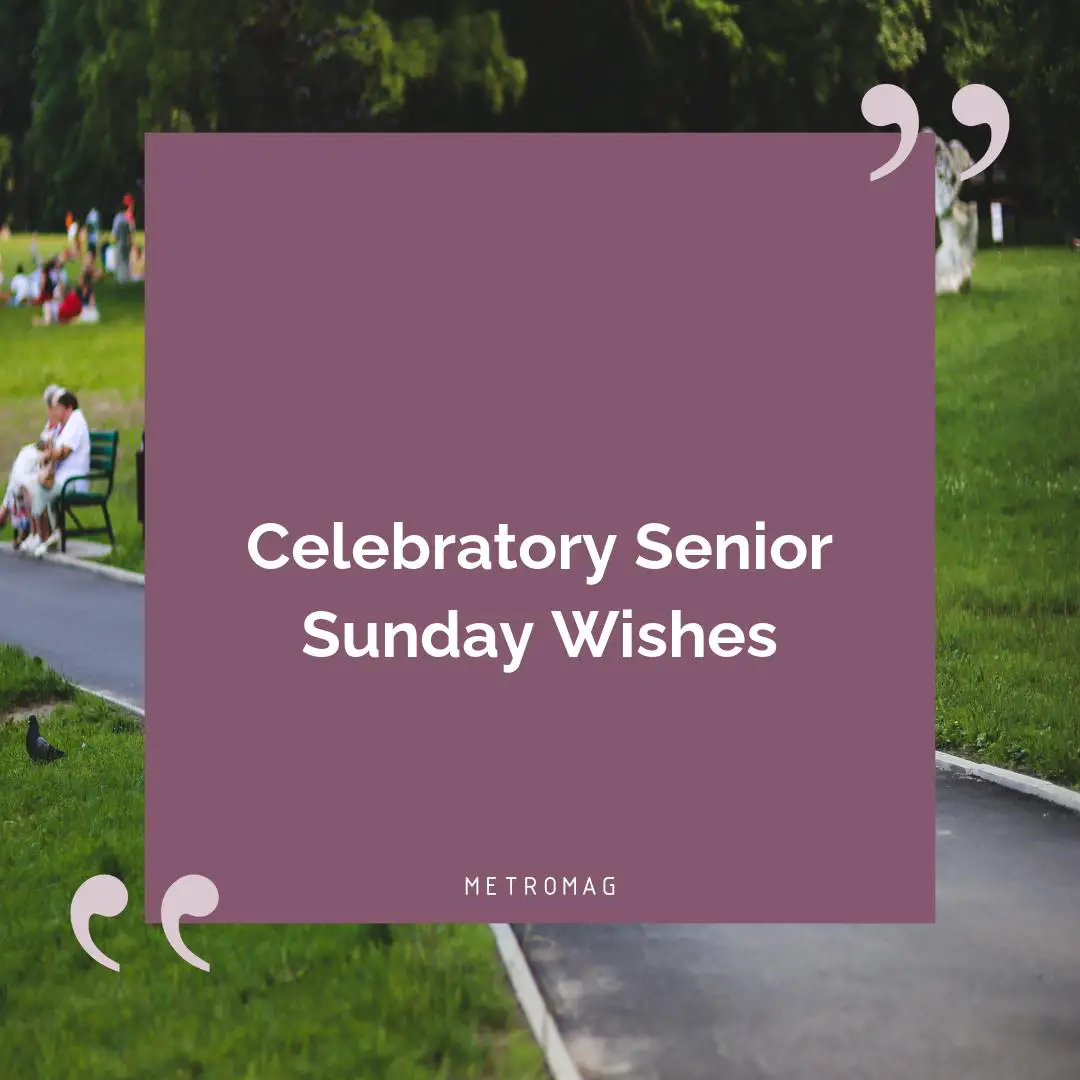 Celebratory Senior Sunday Wishes