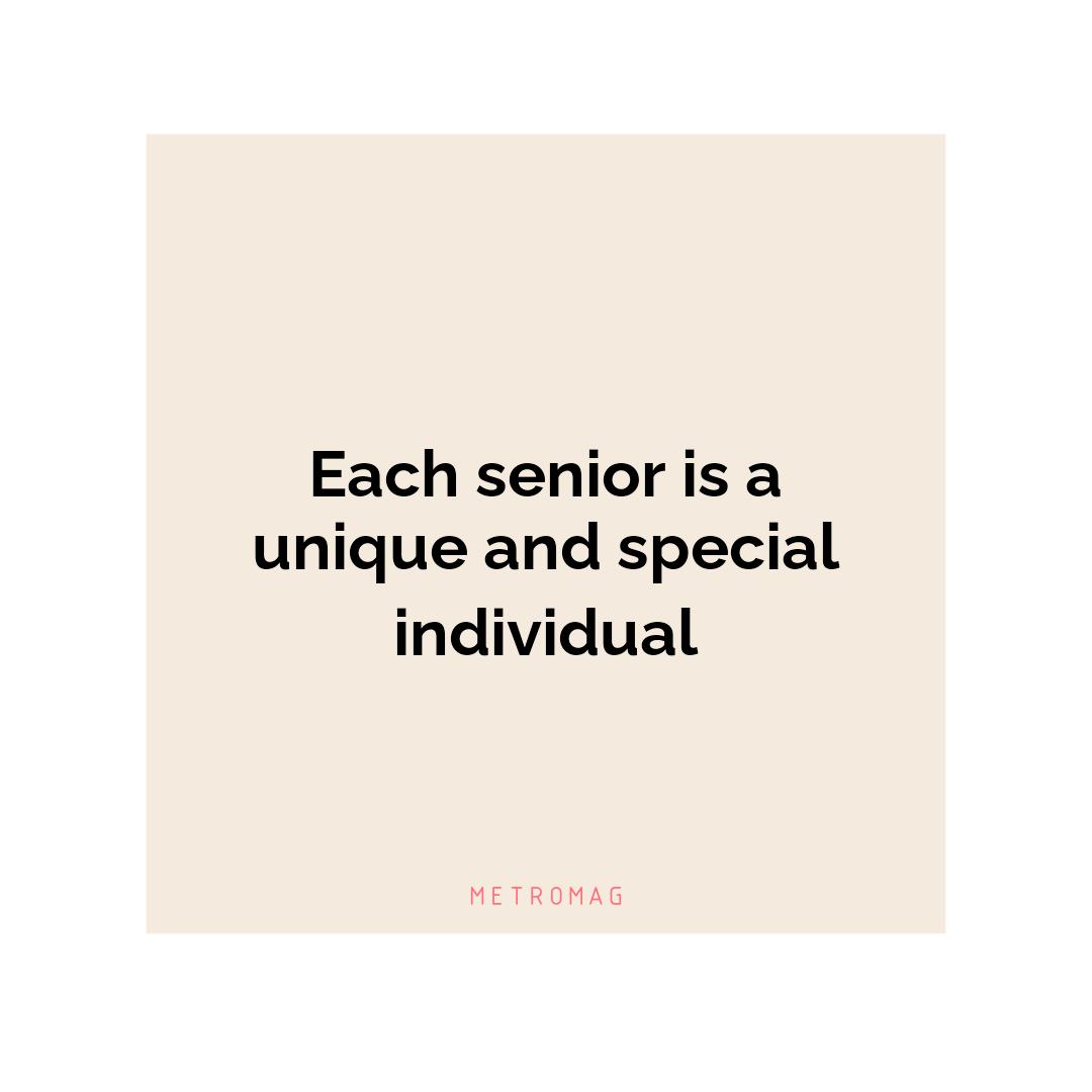 Each senior is a unique and special individual