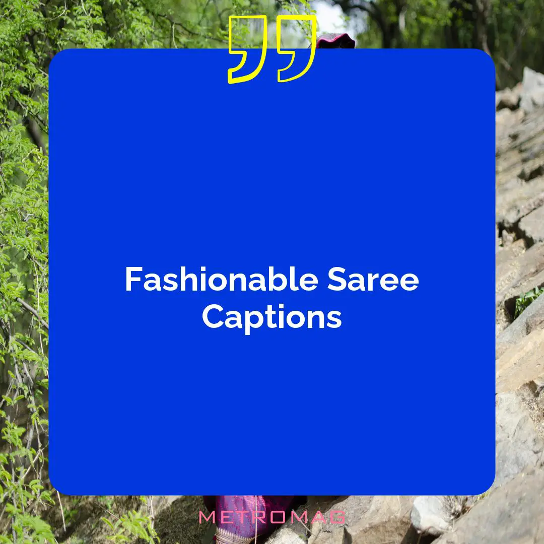 Fashionable Saree Captions