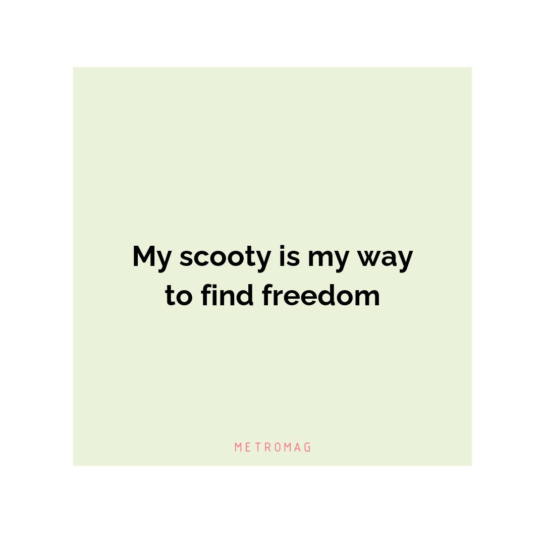 My scooty is my way to find freedom