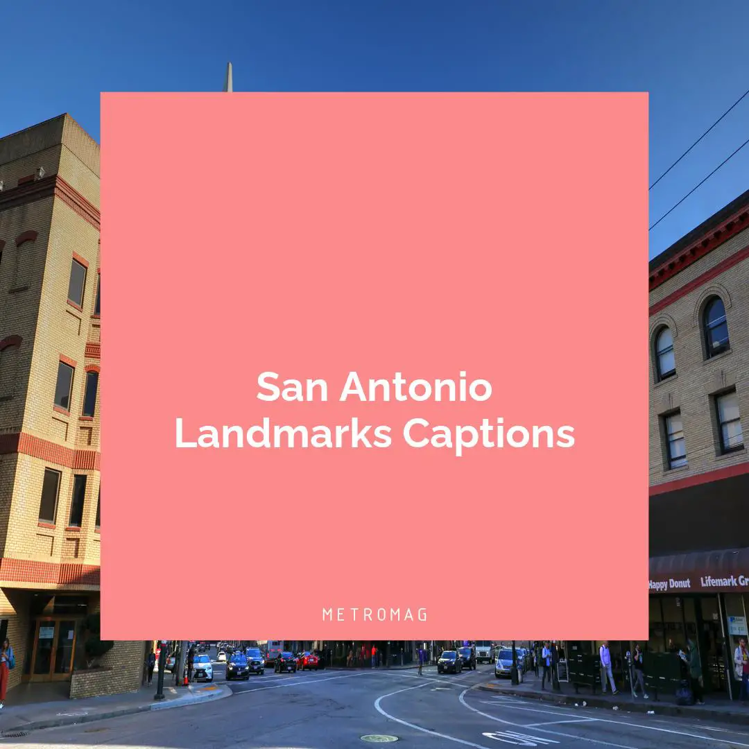 San Antonio Landmarks Captions