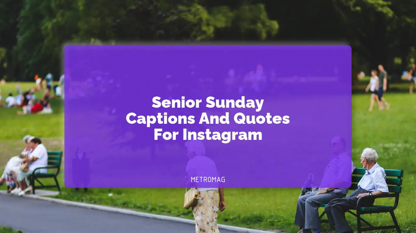 Senior Sunday Captions And Quotes For Instagram