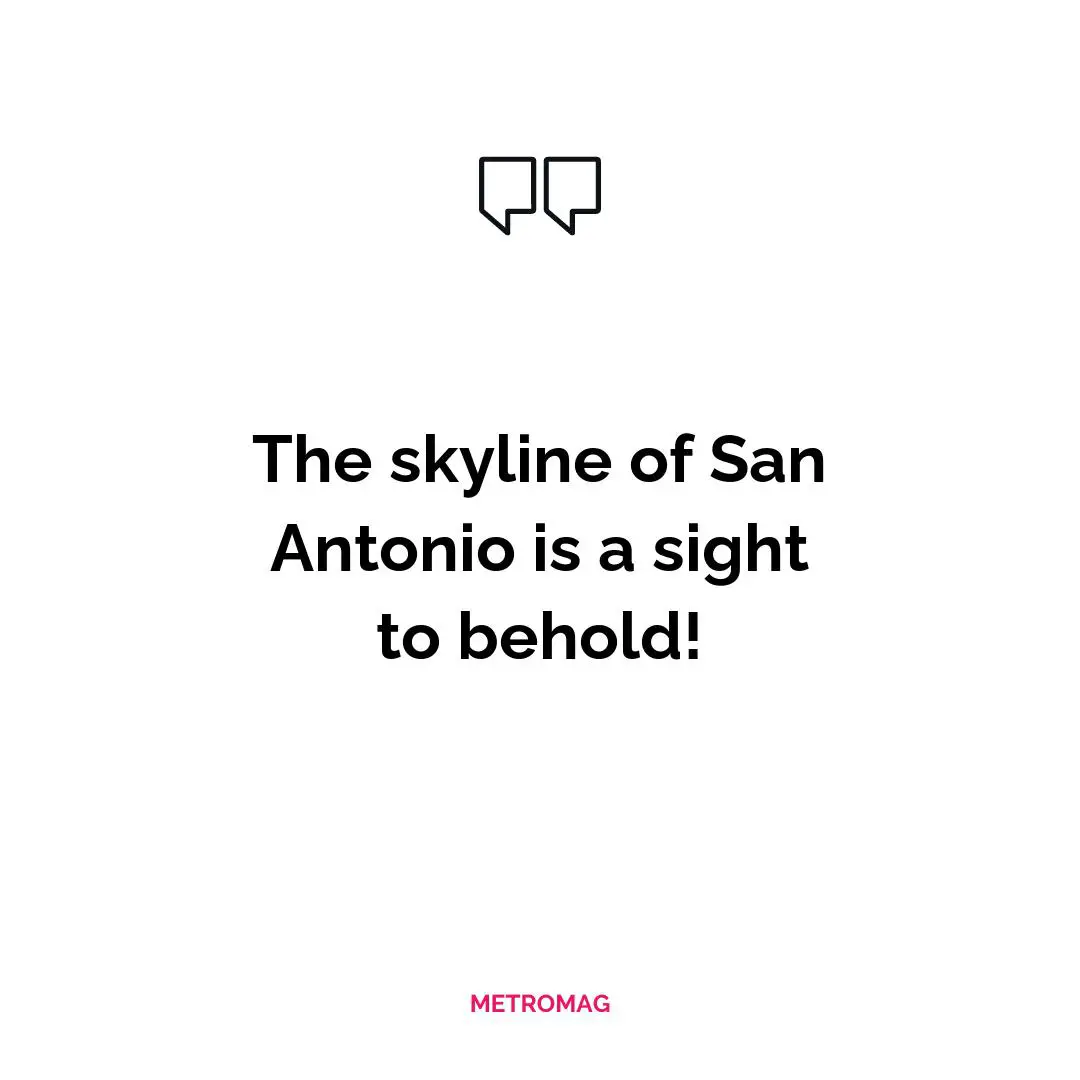 The skyline of San Antonio is a sight to behold!