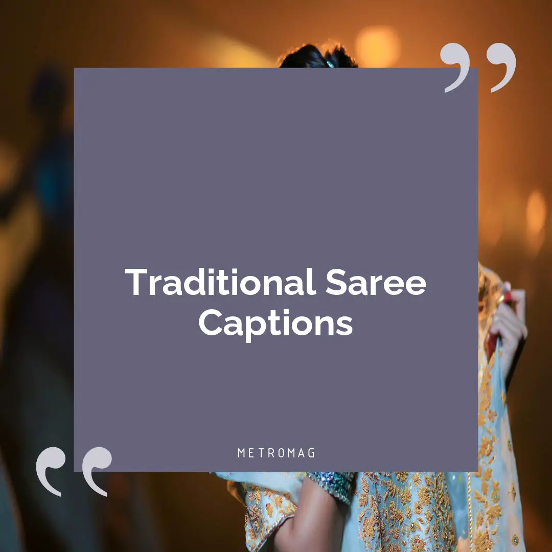Traditional Saree Captions