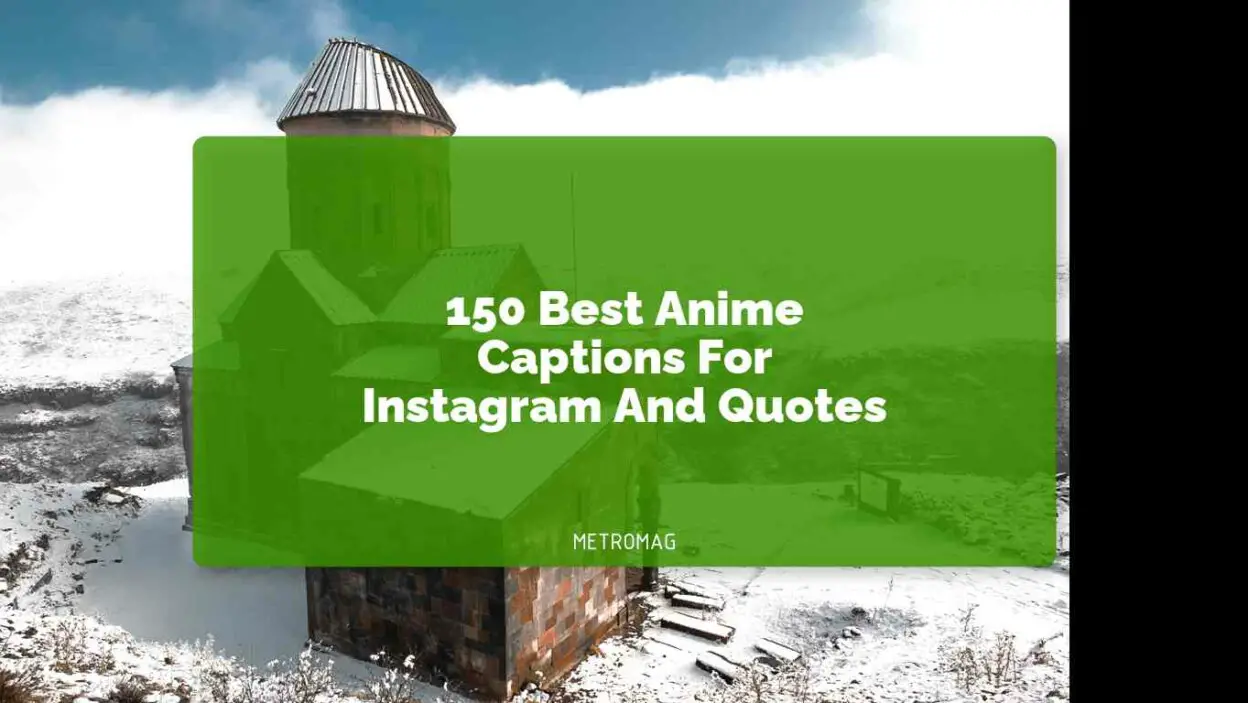 150 Best Anime Captions For Instagram And Quotes
