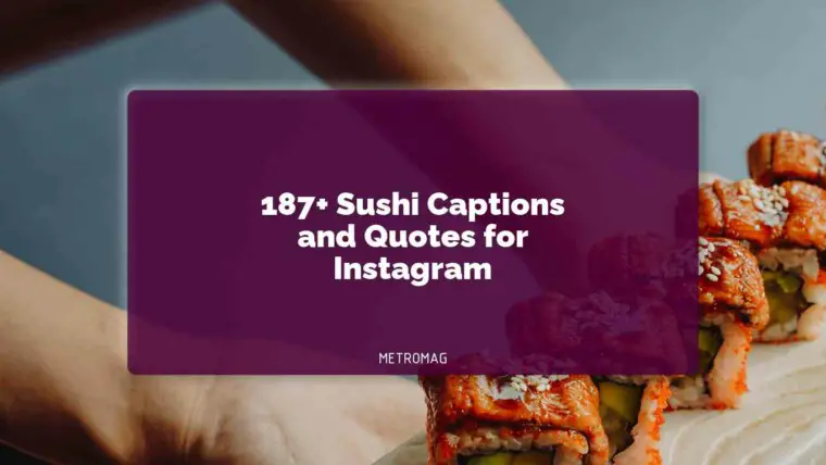 187+ Sushi Captions and Quotes for Instagram - Metromag