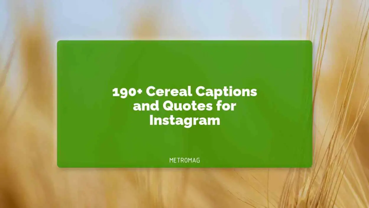 190+ Cereal Captions and Quotes for Instagram