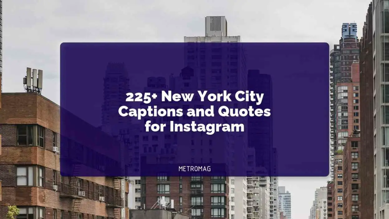 225+ New York City Captions and Quotes for Instagram