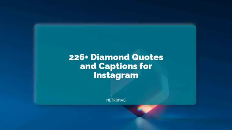 226+ Diamond Quotes and Captions for Instagram