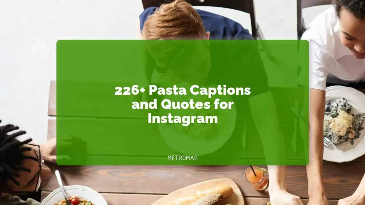 226+ Pasta Captions and Quotes for Instagram