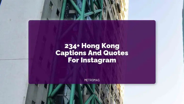 234+ Hong Kong Captions And Quotes For Instagram