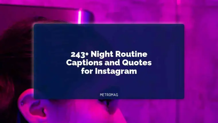 243+ Night Routine Captions and Quotes for Instagram