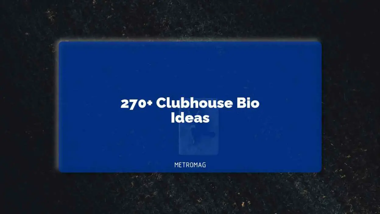 270+ Clubhouse Bio Ideas