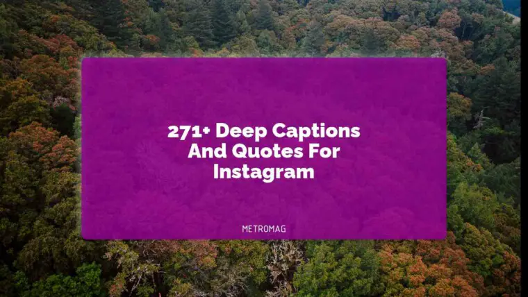 271+ Deep Captions And Quotes For Instagram