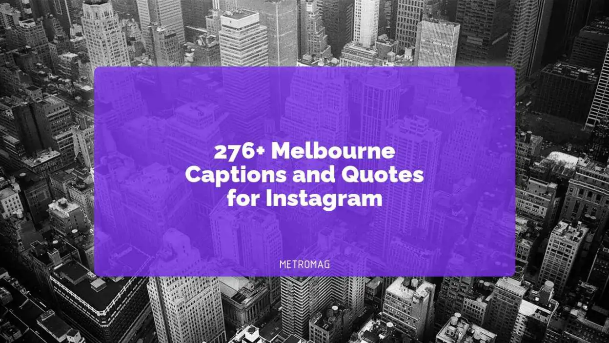 276+ Melbourne Captions and Quotes for Instagram