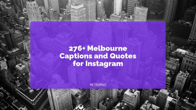 276+ Melbourne Captions and Quotes for Instagram