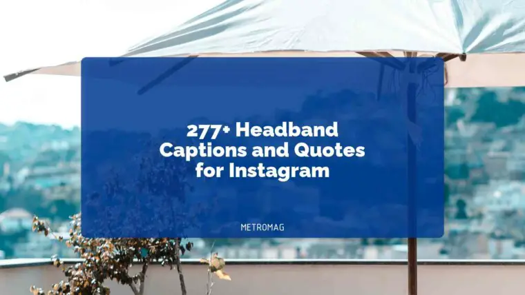 277+ Headband Captions and Quotes for Instagram