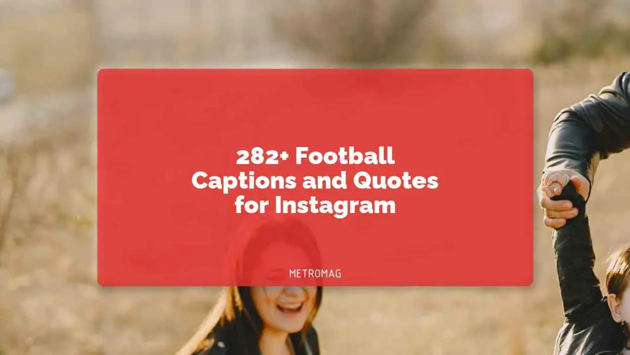 282+ Football Captions and Quotes for Instagram